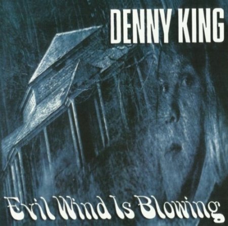 Denny King - Evil Wind Is Blowing (1972) [2010]