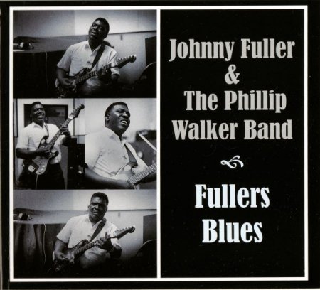 Johnny Fuller & The Phillip Walker Band - Fullers Blues (1973)(2016)
