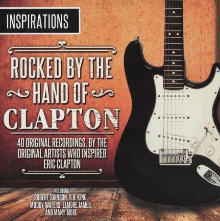 V.A. - Rocked By The Hand Of Clapton [2014] 2CD