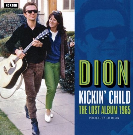 Dion - Kickin' Child (The Lost Album 1965) (2017)