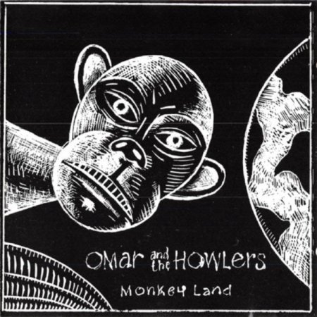 Omar And The Howlers - Monkey Land (1990)