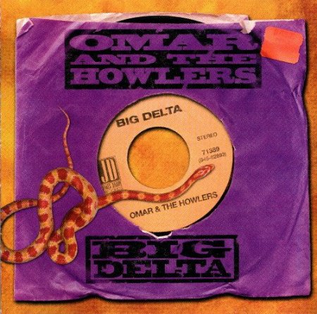 Omar And The Howlers - Big Delta (2002)(2004)