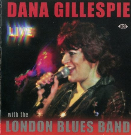 Dana Gillespie - With London Blues Band (2007)