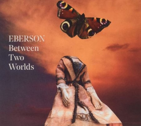 Eberson - Between Two Worlds (2021)