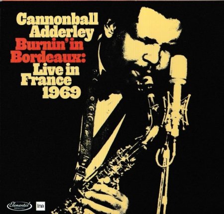 Cannonball Adderley – Burnin' In Bordeaux: Live in France 1969 (2024) 2CD