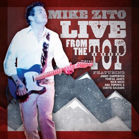 Mike Zito – Live From The Top (2010)