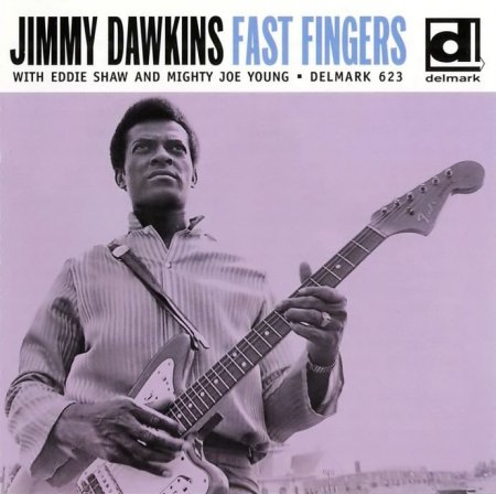 Jimmy Dawkins - Fast Fingers (1969)(1998)