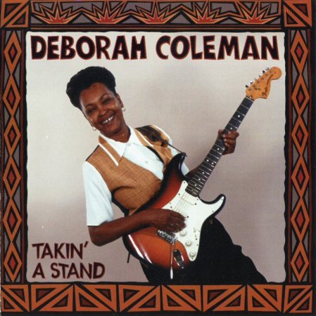 Deborah Coleman - Takin' A Stand (1994) 