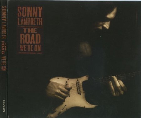 Sonny Landreth - The Road We're On (2003)