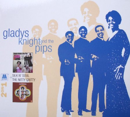 Gladys Knight And The Pips - Silk N' Soul + The Nitty Gritty (1968,69)(2006)