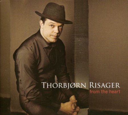 Thorbjorn Risager - From The Heart (2006)