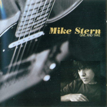 Mike Stern – Give And Take (1997)