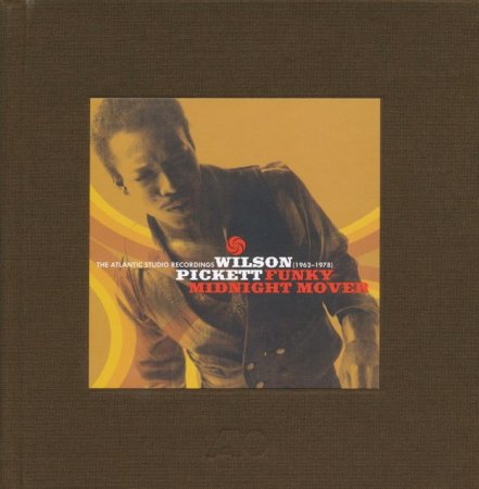 Wilson Pickett - Funky Midnight Mover - The Atlantic Studio Recordings 1962-1978 (2010) 6CD